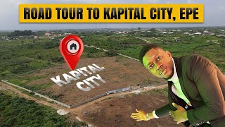 Kapital City Road Tour: Prelaunch Land For Sale In Epe Lagos With Payment Plan