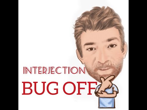 English Tutor Nick P Interjection (22) Bug Off - Origin