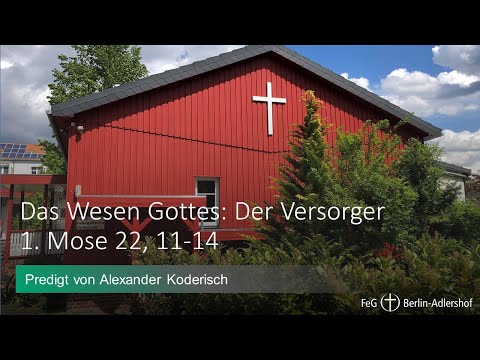Das Wesen Gottes: Der Versorger | 1. Mose 22, 11-14 | Alexander Koderisch | FeG Berlin-Adlershof