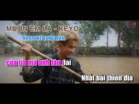 [KARAOKE] MUỐN EM LÀ - KEYO - Beat Gốc Tone Nam