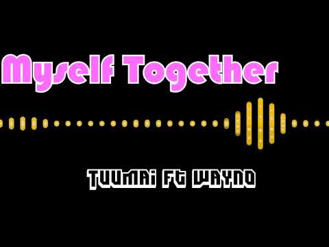 Tuumai Vaimoso - Pull Myself Together (feat. Wayno) (Cover)