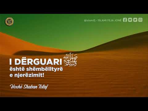 I Dërguari sal-laAllahu alejhi ue sel-lem, është shëmbëlltyrë e njerëzimit! {Hutbe} - Shaban Tolaj