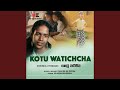 Kotu Watichcha (Radio Version)