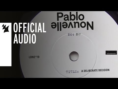 Pablo Nouvelle - A Deliberate Decision