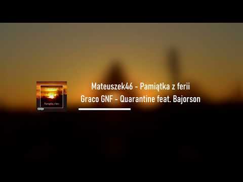 Graco GNF - [13/14] - Quarantine feat. Bajorson