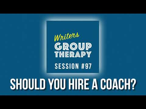 Session #97 - Should You Hire a Writing or Career Coach?