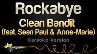 Clean Bandit ft. Sean Paul & Anne-Marie  - Rockabye (Karaoke Version)
