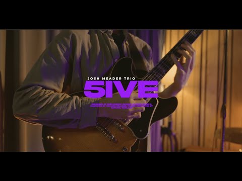 "5IVE" - Josh Meader Trio (Live in Studio)