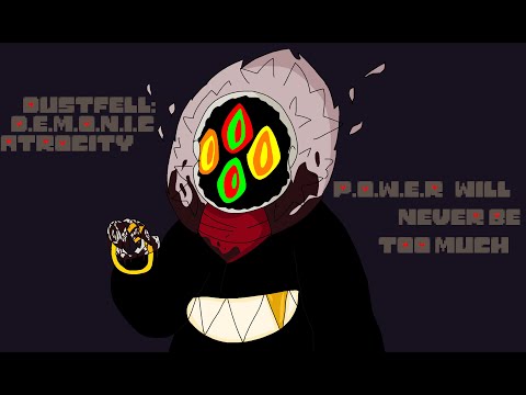 Dustfell: D.E.M.O.N.I.C Atrocity - P.O.W.E.R Will NEVER Be Too Much