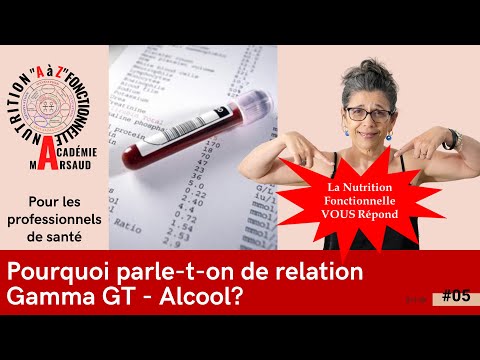 Pourquoi parle-t-on de relation Gamma GT - Alcool