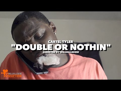 Cartel Tyler - "Double or Nothin" (Official Video) Shot By @WillKilledEm