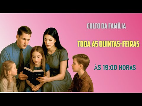 CULTO DA FAMÍLIA - ASSEMBLÉIA DE DEUS TEMPLO SEDE - MINISTÉRIO DE ALTO RIO NOVO ESPÍRITO SANTO