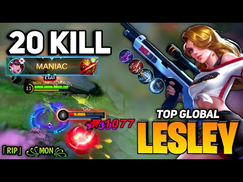 MANIAC! Lesley Hypercarry 20 Kills [Top Global Lesley Gameplay] By 「RIP」꧁MON꧂ - Mobile Legends