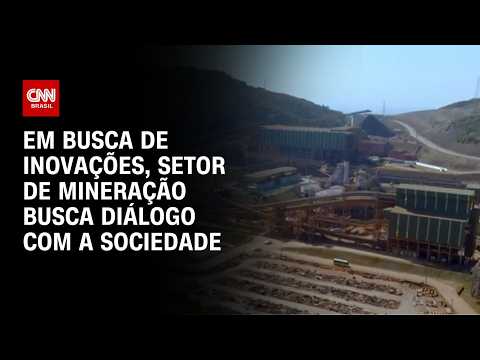 CNN Talks: Diálogo com a sociedade pauta inovação da mineração | CNN PRIME TIME
