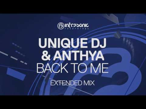 Unique DJ & Anthya - Back To Me (Extended Mix) [Infrasonic] OUT NOW!