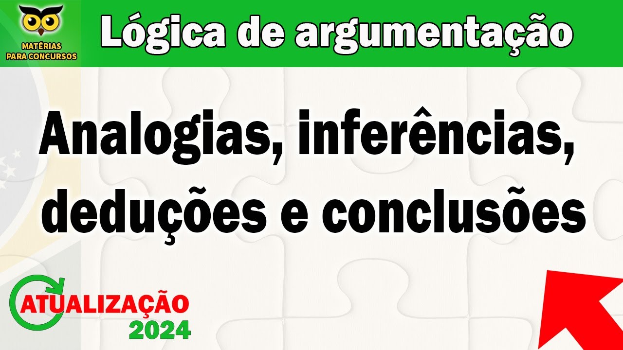 Lógica de argumentação analogias, inferências, deduções e conclusões