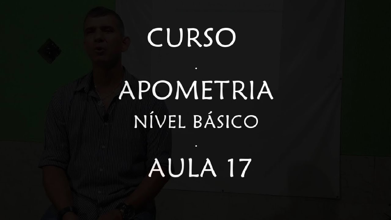 CURSO: APOMETRIA - NÍVEL BÁSICO - 17ª AULA