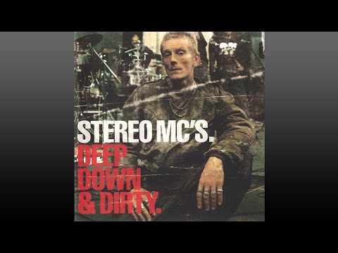 Stereo MC's ▶ Deep·Down & Dirty…(Full Album)