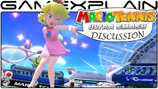 Mario Tennis: Ultra Smash Discussion - E3 Thoughts & Impressions (Wii U)