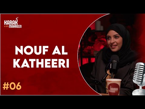 #6 - Challenging Arab Stereotypes and Biases - Nouf Al Katheeri