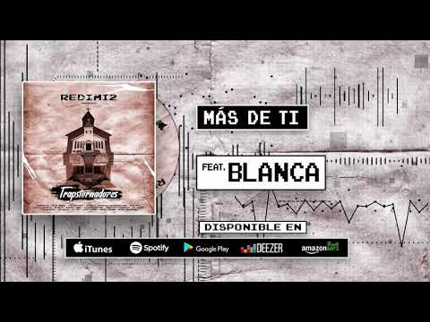 Redimi2 - Más De Ti (Audio) ft Blanca