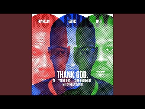 Thank God (feat. Young Dro)
