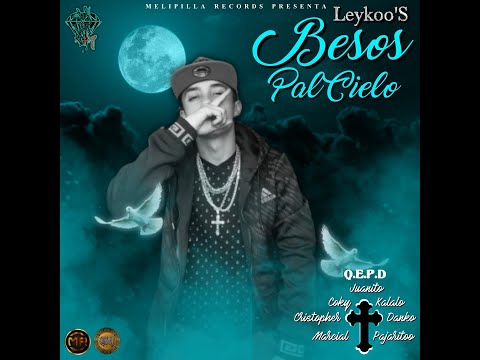 Un Beso Pal Cielo-LeyKoo'S (Prod. By La Bendita Joya) (BeatMaker: WENZE X TRIP MUSIC)