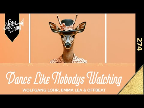 Wolfgang Lohr, Emma Lea & Offbeat - Dance Like Nobodys Watching