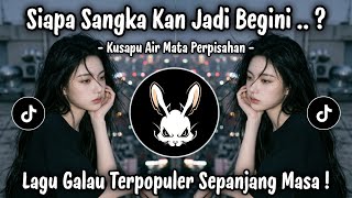 Download lagu 🎵 Siapa Sangka Kan Jadi Begini - Ku Sapu Air Mata Perpisahan | Cover Suara Paling Merdu 🎵 mp3 Download lagu 🎵 Siapa Sangka Kan Jadi Begini - Ku Sapu Air Mata Perpisahan | Cover Suara Paling Merdu 🎵 mp3