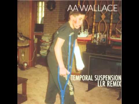 AA Wallace - Temporal Suspension (Lisbon Lux Records Remix)