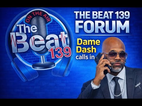 DAME DASH CALLS LIVE TELLS ALL , THE BEAT 139 TALK BUSINESS DEAL AND DISTRIBUTION 