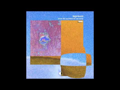 04. drew the architect & Cat Soup - støv (ft. hnrk)