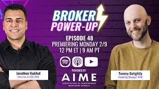 Broker Power-Up Podcast: Episode 48