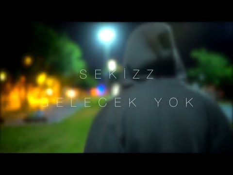 Sekizz - Gelecek Yok (Official Video)