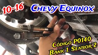 Como cambiar SENSOR de OXÍGENO | Chevrolet Equinox 10-16 (CÓDIGO P0140)