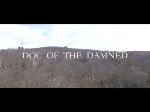 Doc. of the Damned Trailer (Dudleytown d