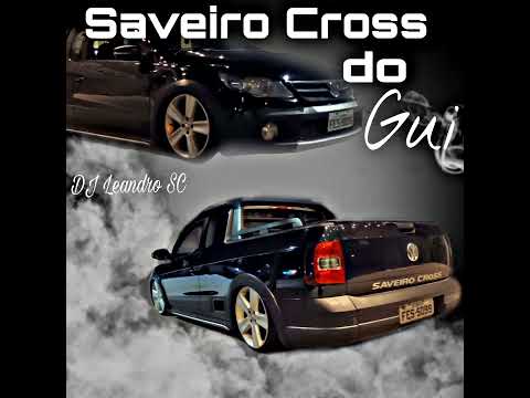 Saveiro Cross do gui 05. (DJ Leandro sc)