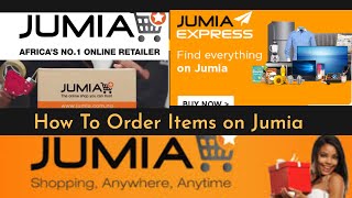 How To Order Items on Jumia(Easy Steps & Guide)