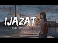 IJAZAT Slowed Reverb Arijit Singh MeetBros Lyrical Audio Textaudio