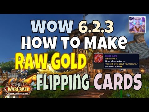 WoW 6.2.3 Gold Guide: How to Make Raw Gold Flipping Card of Omens - WoD