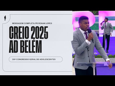 Creio 2025 AD Belém - Pr Renan Lopes