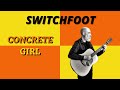 SWITCHFOOT - Concrete Girl - (best acoustic cover) - (w/lyrics)