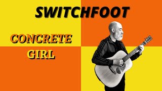 SWITCHFOOT - CONCRETE GIRL - (best acoustic cover) - (w/lyrics)