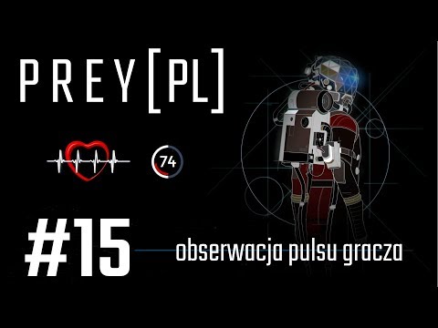 Prey (PL) z obserwacją pulsu gracza, cz.15 - psychoskop.