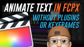 Animate Text without Plugins or Keyframes in Final Cut Pro X | BretFX FCPX Tutorials