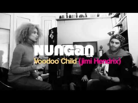 Nungan- Voodoo Child (Jimi Hendrix)