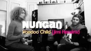 Nungan- Voodoo Child (Jimi Hendrix)