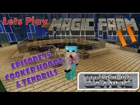 Lets Play Magic Farm 2 - 15 - Cooker Hoods and Tendrils