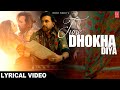 Tune Dhokha Diya Lyrical Terence Lewis Preet K Anand Nakash Aziz Rohhit Kumarr