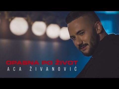 ACA ZIVANOVIC - OPASNA PO ZIVOT (OFFICIAL VIDEO) 4K